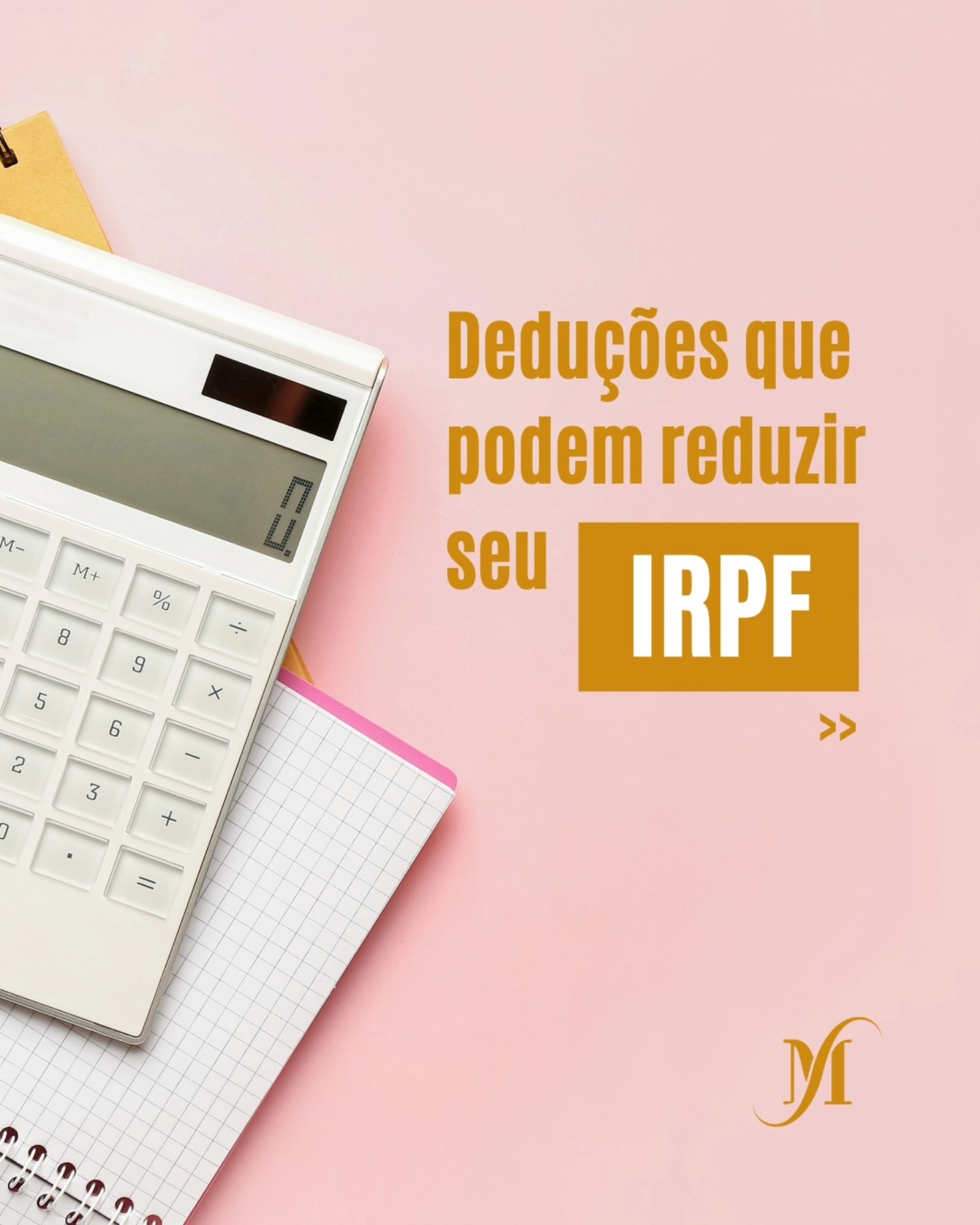 Deduções que podem reduzir seu IRPF